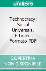 Technocracy: Social Universals. E-book. Formato PDF