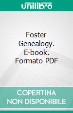 Foster Genealogy. E-book. Formato PDF