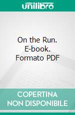 On the Run. E-book. Formato PDF ebook di Francis James Finn