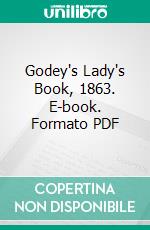 Godey's Lady's Book, 1863. E-book. Formato PDF