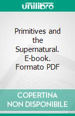 Primitives and the Supernatural. E-book. Formato PDF ebook di Lucien Lévy