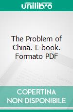 The Problem of China. E-book. Formato PDF ebook