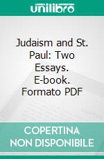 Judaism and St. Paul: Two Essays. E-book. Formato PDF ebook