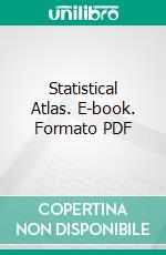 Statistical Atlas. E-book. Formato PDF ebook