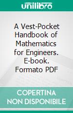 A Vest-Pocket Handbook of Mathematics for Engineers. E-book. Formato PDF ebook