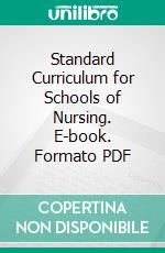 Standard Curriculum for Schools of Nursing. E-book. Formato PDF ebook di National League of Nursing Education