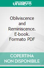 Obliviscence and Reminiscence. E-book. Formato PDF ebook