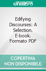 Edifying Discourses: A Selection. E-book. Formato PDF ebook di Søren Kierkegaard