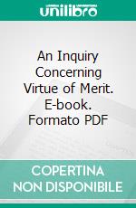 An Inquiry Concerning Virtue of Merit. E-book. Formato PDF ebook di Anthony Ashley Cooper