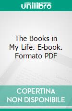 The Books in My Life. E-book. Formato PDF ebook di Henry Miller