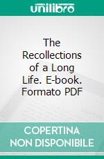 The Recollections of a Long Life. E-book. Formato PDF ebook di Jeremiah Bell Jeter