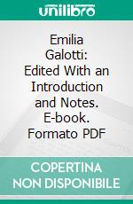 Emilia Galotti: Edited With an Introduction and Notes. E-book. Formato PDF ebook