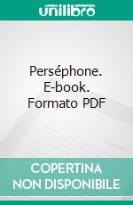 Perséphone. E-book. Formato PDF ebook