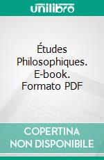 Études Philosophiques. E-book. Formato PDF ebook di Honoré de Balzac