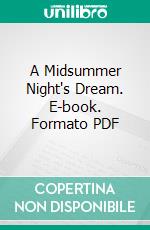 A Midsummer Night's Dream. E-book. Formato PDF ebook di William Shakespeare