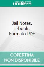 Jail Notes. E-book. Formato PDF ebook