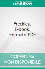 Freckles. E-book. Formato PDF ebook