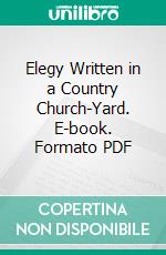 Elegy Written in a Country Church-Yard. E-book. Formato PDF