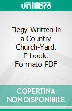 Elegy Written in a Country Church-Yard. E-book. Formato PDF ebook