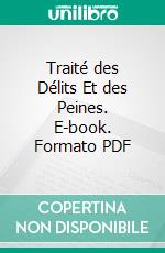 Traité des Délits Et des Peines. E-book. Formato PDF ebook