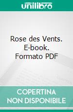 Rose des Vents. E-book. Formato PDF ebook di Philippe Soupault