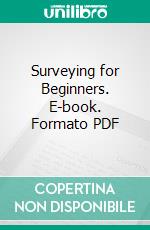 Surveying for Beginners. E-book. Formato PDF ebook di Joseph Baker Davis