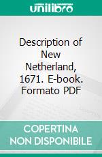 Description of New Netherland, 1671. E-book. Formato PDF ebook