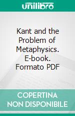 Kant and the Problem of Metaphysics. E-book. Formato PDF