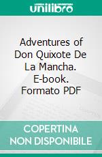 Adventures of Don Quixote De La Mancha. E-book. Formato PDF ebook