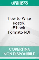 How to Write Poetry. E-book. Formato PDF