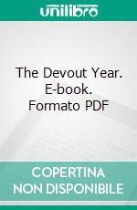 The Devout Year. E-book. Formato PDF ebook di Richard Frederick Clarke