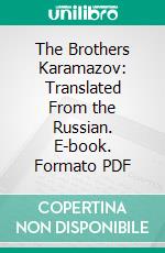 The Brothers Karamazov: Translated From the Russian. E-book. Formato PDF ebook