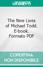 The Nine Lives of Michael Todd. E-book. Formato PDF