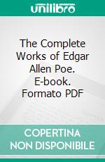 The Complete Works of Edgar Allen Poe. E-book. Formato PDF ebook di Edgar Allan Poe