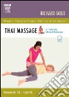 Thai MassageA Traditional Medical Technique. E-book. Formato EPUB ebook di Richard Gold