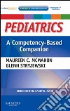Pediatrics A Competency-Based Companion E-Book: With STUDENT CONSULT Online Access. E-book. Formato EPUB ebook di Maureen C McMahon