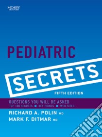 Pediatric Secrets. E-book. Formato EPUB ebook di Richard A. Polin