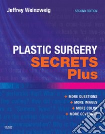 Plastic Surgery Secrets Plus E-Book. E-book. Formato EPUB ebook di Jeffrey Weinzweig