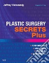 Plastic Surgery Secrets Plus E-Book. E-book. Formato EPUB ebook di Jeffrey Weinzweig