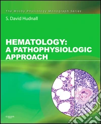 Hematology E-BookA Pathophysiologic Approach. E-book. Formato EPUB ebook