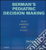 Berman&apos;s Pediatric Decision Making E-BookExpert Consult - Online and Print. E-book. Formato EPUB