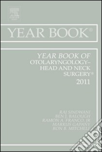 Year Book of Otolaryngology - Head and Neck Surgery 2011 - E-Book. E-book. Formato EPUB ebook di Raj Sindwani