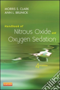 Handbook of Nitrous Oxide and Oxygen Sedation - E-BookHandbook of Nitrous Oxide and Oxygen Sedation - E-Book. E-book. Formato EPUB ebook di Morris S. Clark