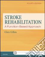 Stroke Rehabilitation - E-BookA Function-Based Approach. E-book. Formato EPUB ebook