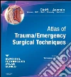 Atlas of Trauma/ Emergency Surgical Techniques E-BookA Volume in the Surgical Techniques Atlas Series. E-book. Formato EPUB ebook di William Cioffi