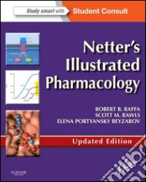 Netter's Illustrated Pharmacology Updated Edition E-BookNetter's Illustrated Pharmacology Updated Edition E-Book. E-book. Formato EPUB ebook di Robert B. Raffa