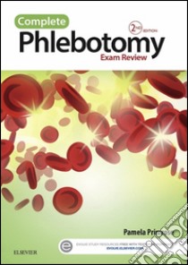 Complete Phlebotomy Exam Review - E-BookComplete Phlebotomy Exam Review - E-Book. E-book. Formato EPUB ebook di Pamela Primrose