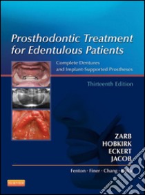 Prosthodontic Treatment for Edentulous PatientsComplete Dentures and Implant-Supported Prostheses. E-book. Formato EPUB ebook di George A. Zarb