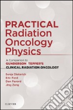 Practical Radiation Oncology Physics E-BookA Companion to Gunderson &amp; Tepper&apos;s Clinical Radiation Oncology. E-book. Formato EPUB ebook