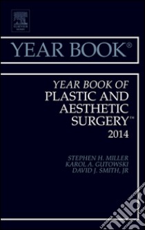 Year Book of Plastic and Aesthetic Surgery 2014, E-Book. E-book. Formato EPUB ebook di Stephen H. Miller